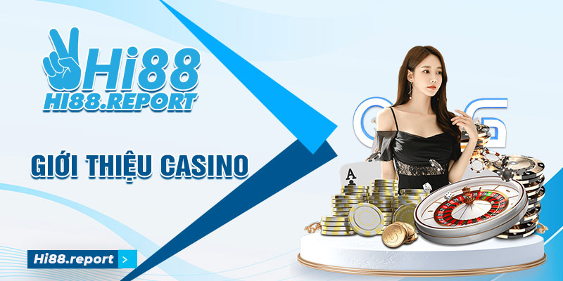 Giới thiệu về Hi88 Casino